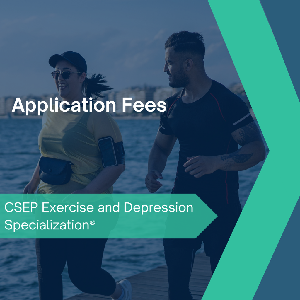 CSEP Exercise and Depression Specialization®: Application & Theory Exam Fees
