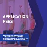 CSEP Pre & Postnatal Exercise Specialization®: Application Fees and Theory Exam Fees