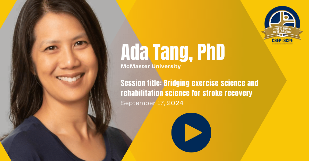 CSEP Webinar Series - Webinar #3 -  Bridging exercise science and rehabilitation science for stroke recovery recording