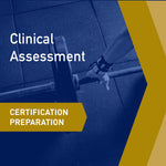 Certification Preparation:  Clinical Assessment