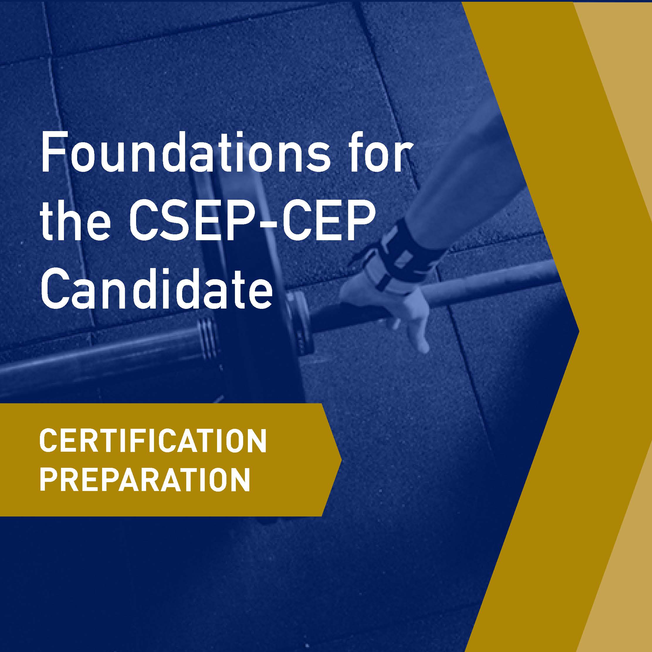Certification Preparation: Foundations for the CSEP-CEP Candidate