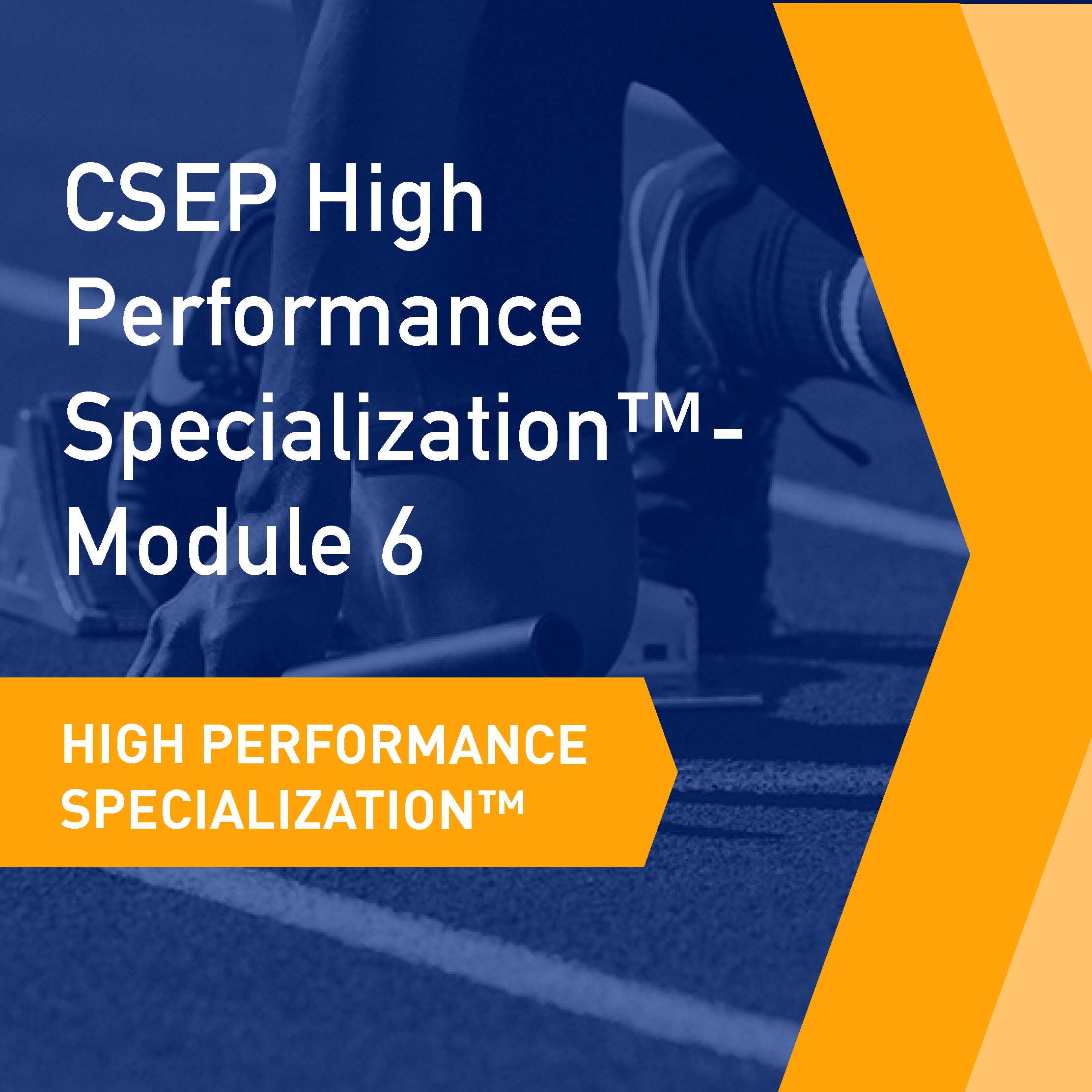 CSEP High Performance Specialization™ Module 6:  Performance Psychology