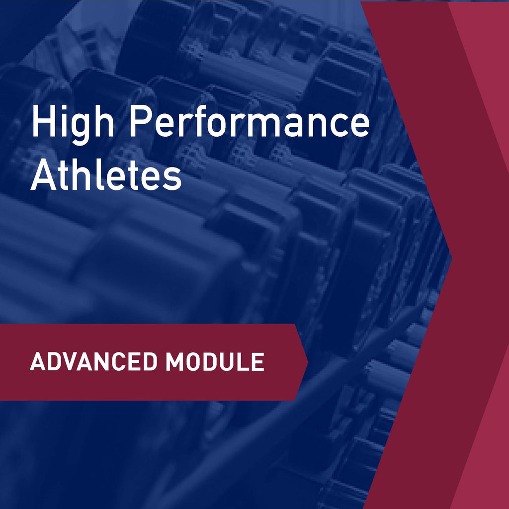 Advanced Learning Module: High Performance Athletes