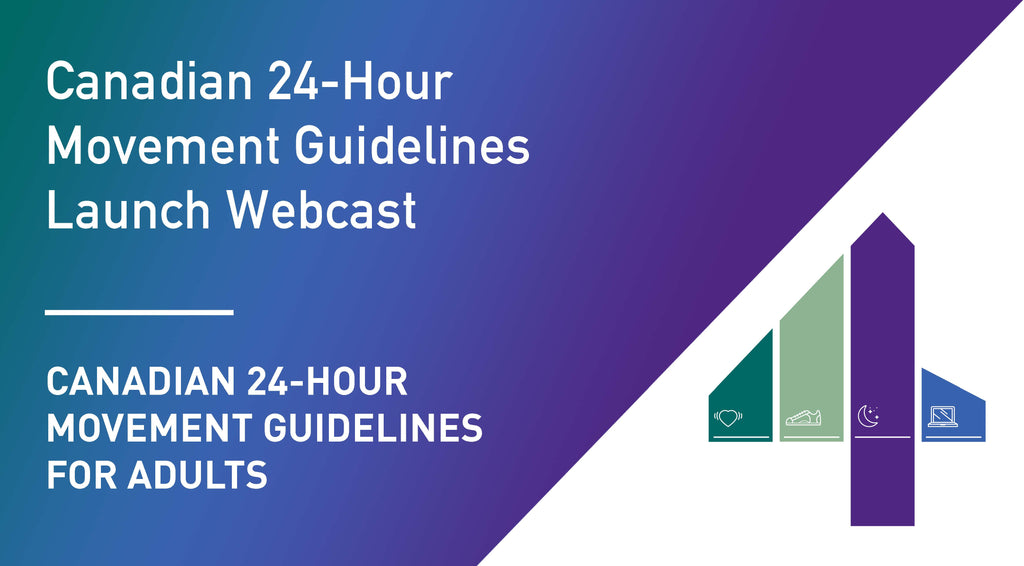Canadian 24-Hour Movement Guidelines for Adults: Launch Webcast