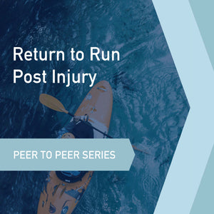 Peer to Peer Learning Series: Return to Run Post Injury