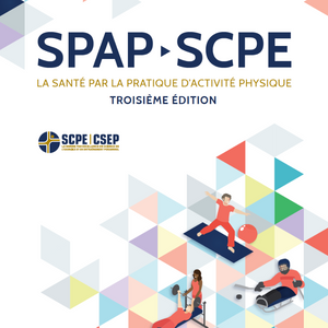 Manuel de ressource La santé par la pratique d’activité physique-SCPE (SPAP-SCPE)(MC) - Troisième Édition